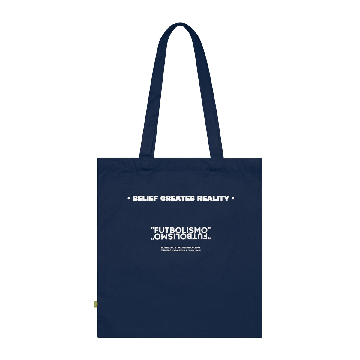 Belief Creates Reality – Organic Tote Bag Futbolismo