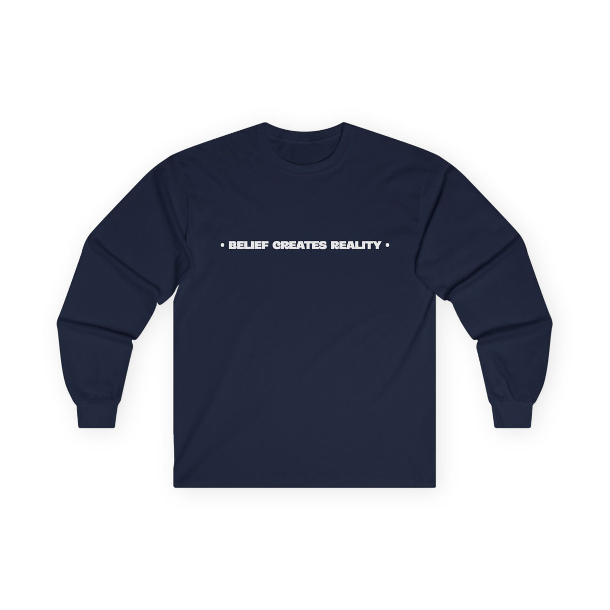 Belief Creates Reality – Longsleeve Shirt