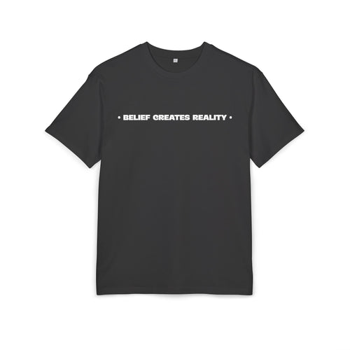 Belief Creates Reality – Heavyweight Oversized T-Shirt