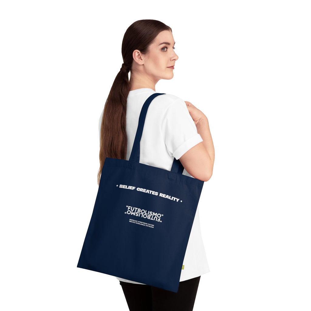 Belief Creates Reality – Organic Tote Bag Futbolismo