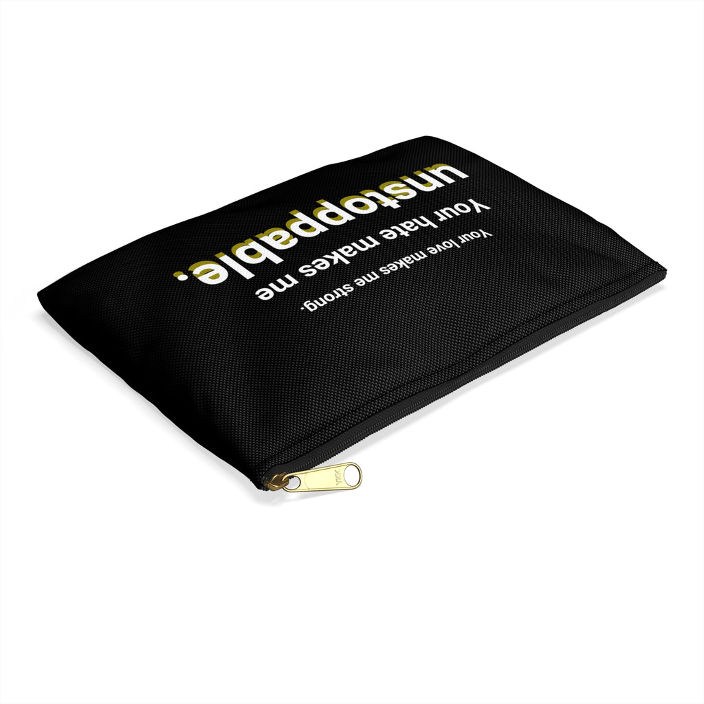 Your Hate Makes Me Unstoppable – Wash Bag with Zipper
