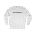 Belief Creates Reality – Midweight Crewneck Sweatshirt