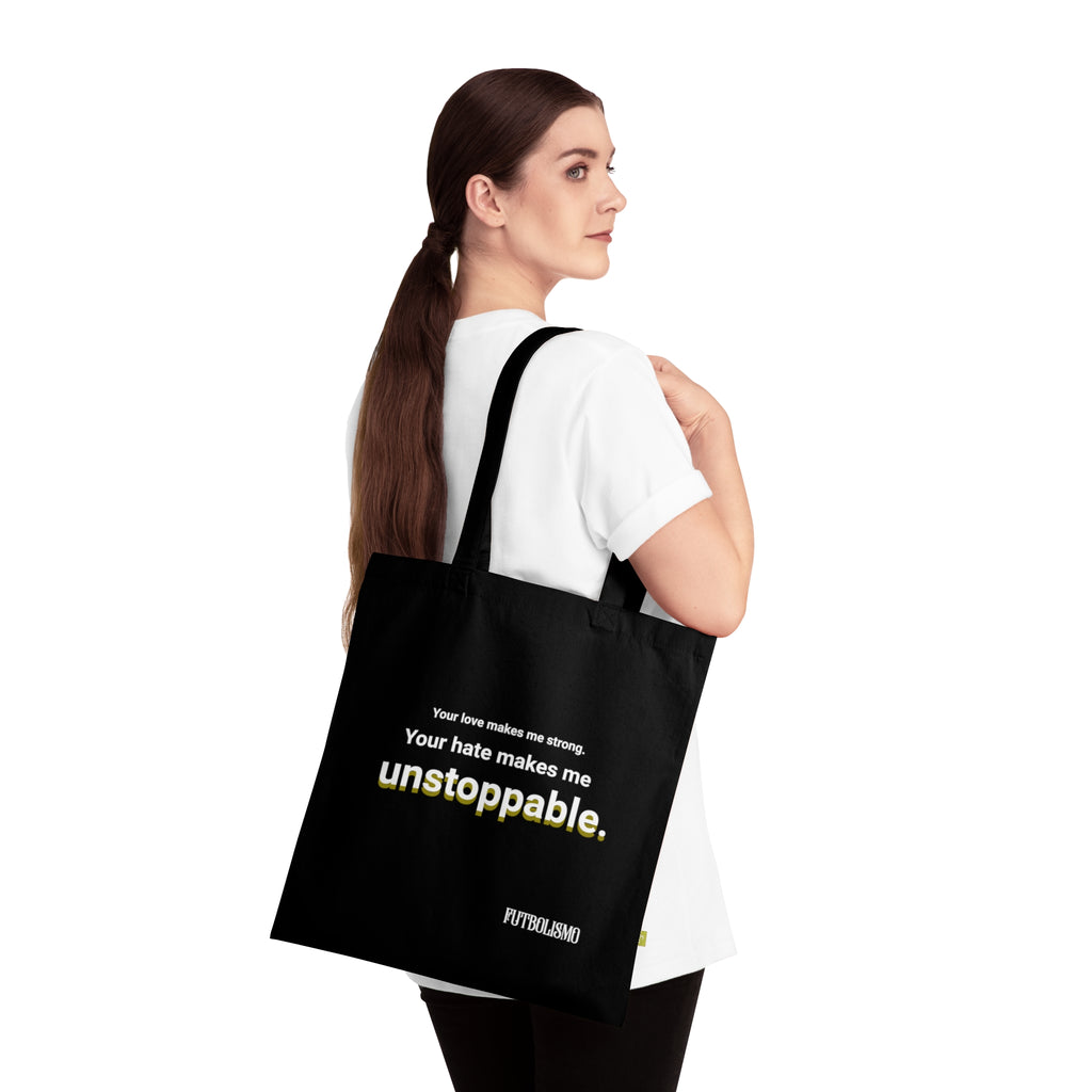 Your Hate Makes Me Unstoppable - Organic Tote Bag