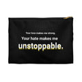 Your Hate Makes Me Unstoppable – Wash Bag with Zipper