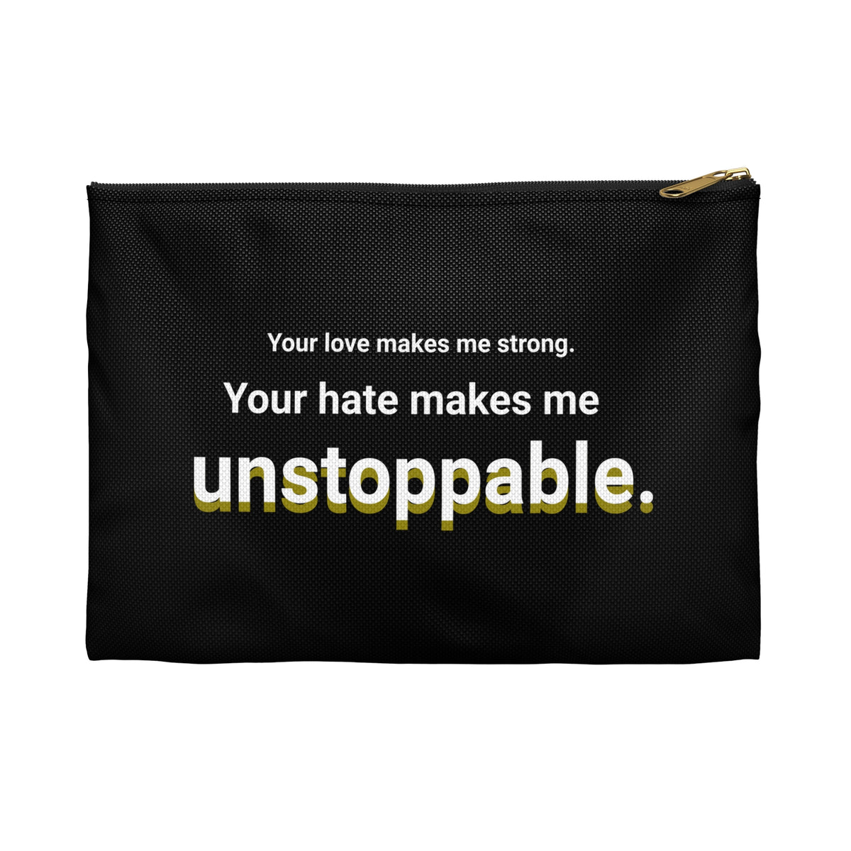 Your Hate Makes Me Unstoppable – Kulturbeutel mit Reißverschluss