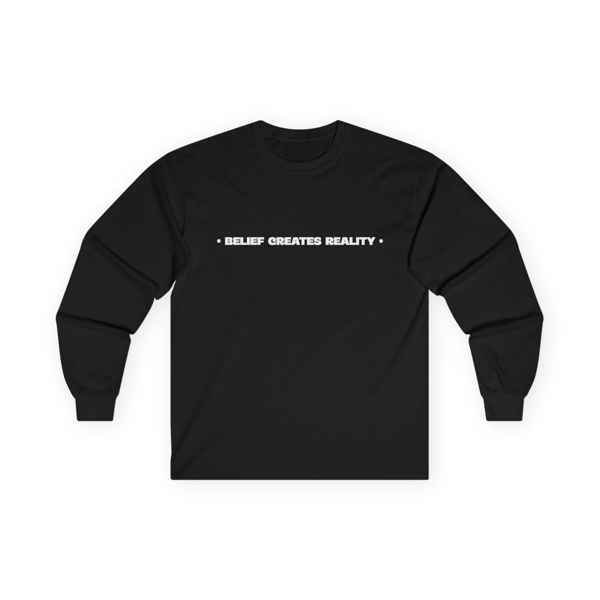 Belief Creates Reality – Longsleeve Shirt