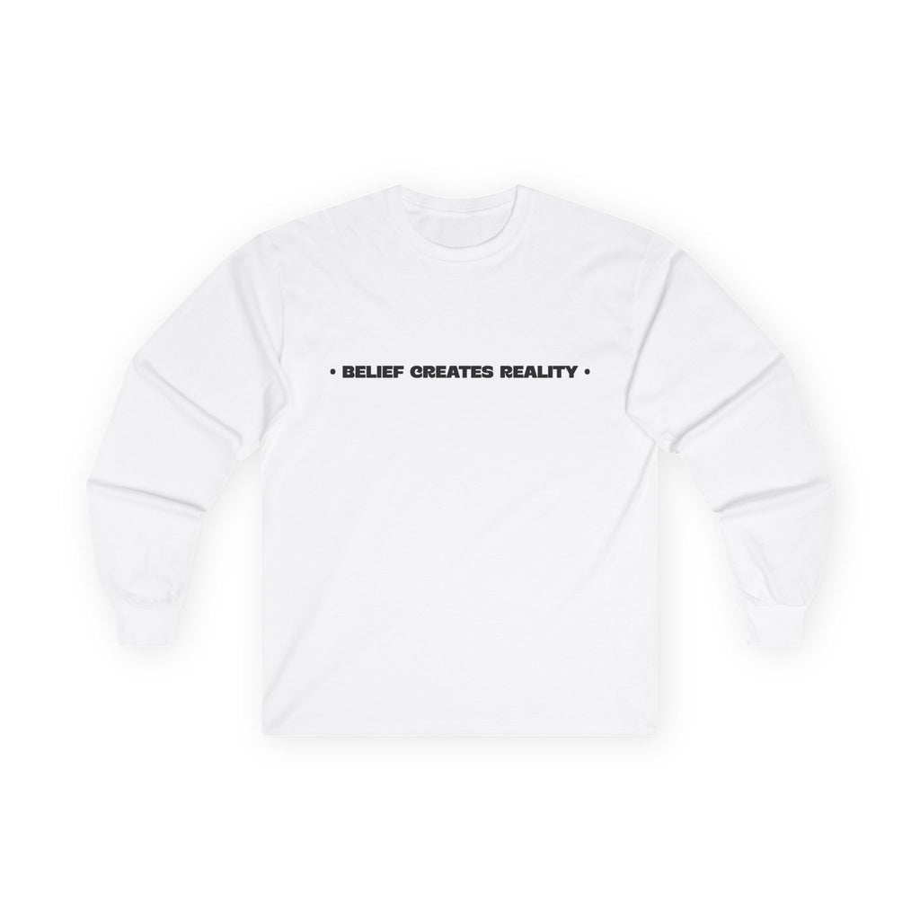 Belief Creates Reality – Longsleeve Shirt