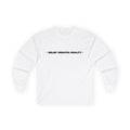Belief Creates Reality – Longsleeve Shirt