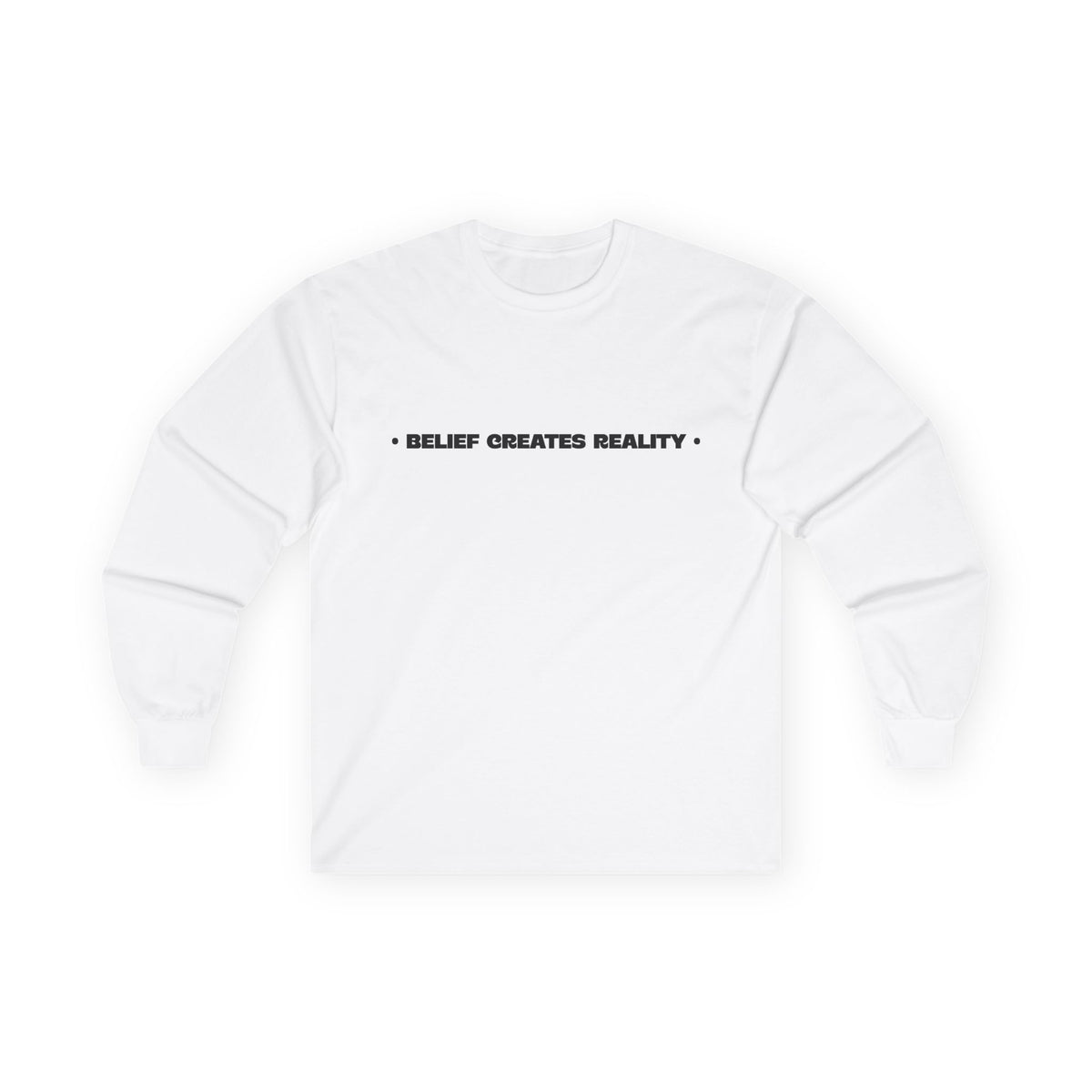 Belief Creates Reality – Longsleeve Shirt