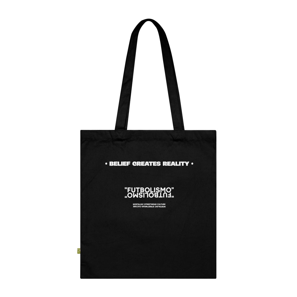 Belief Creates Reality – Organic Tote Bag Futbolismo