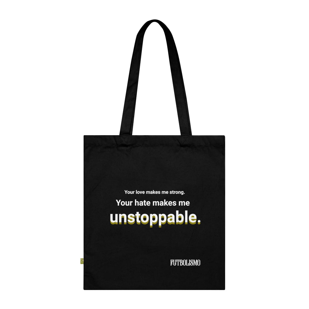 Your Hate Makes Me Unstoppable - Organic Tote Bag