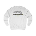 Your Hate Makes Me Unstoppable – Midweight Crewneck Sweatshirt