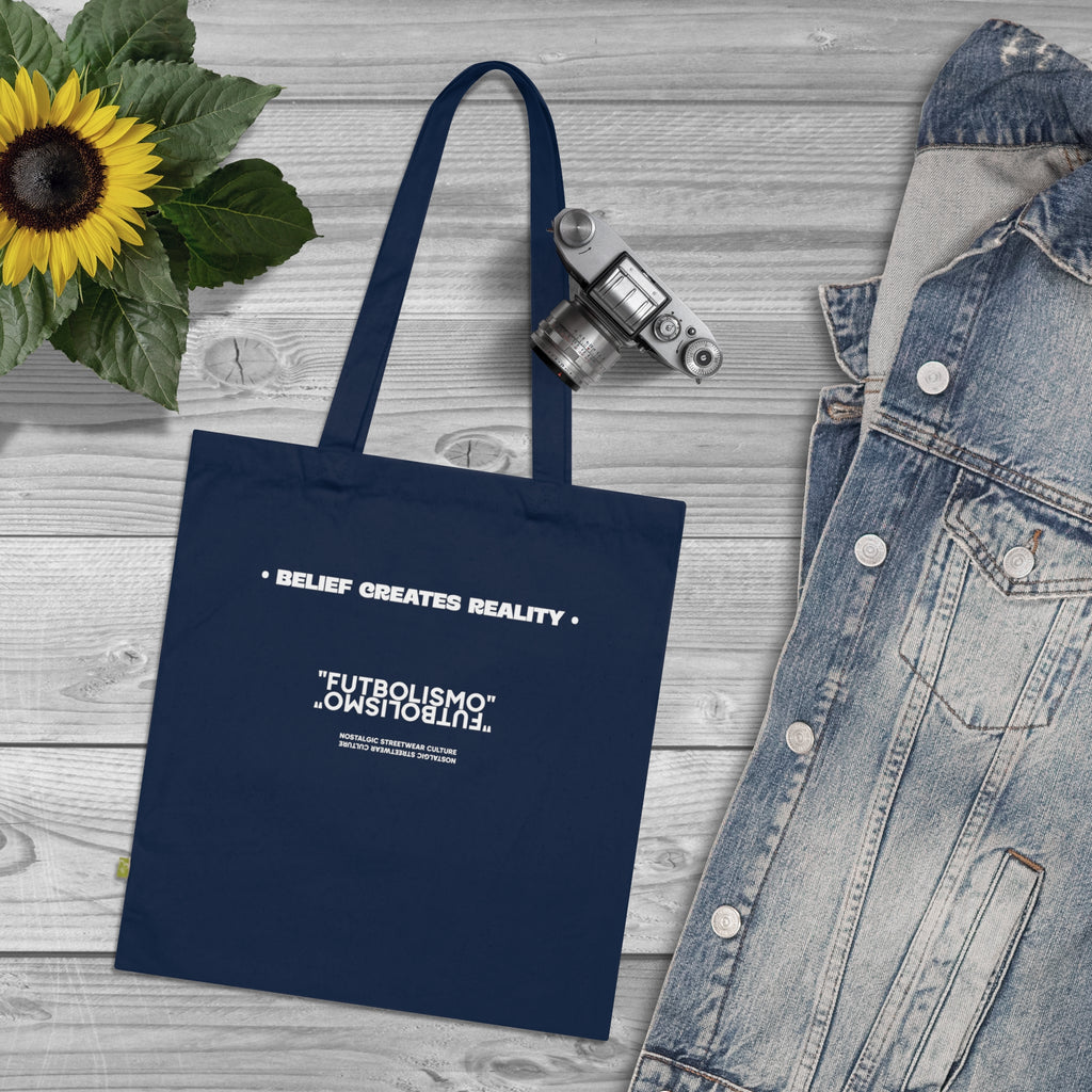 Belief Creates Reality – Organic Tote Bag Futbolismo